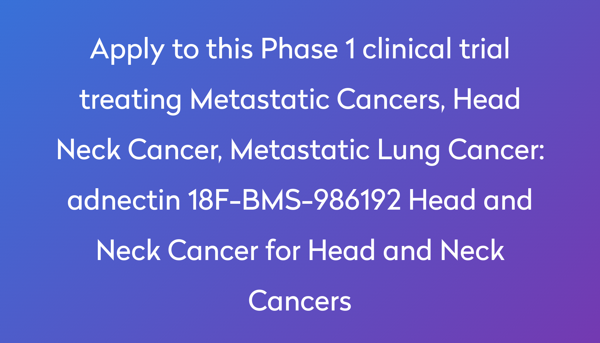 adnectin-18f-bms-986192-head-and-neck-cancer-for-head-and-neck-cancers